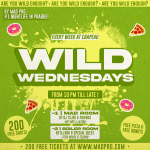 Wild Wednesday by MAD PRG at Chapeau Rouge! The best wedensday party in Prague!