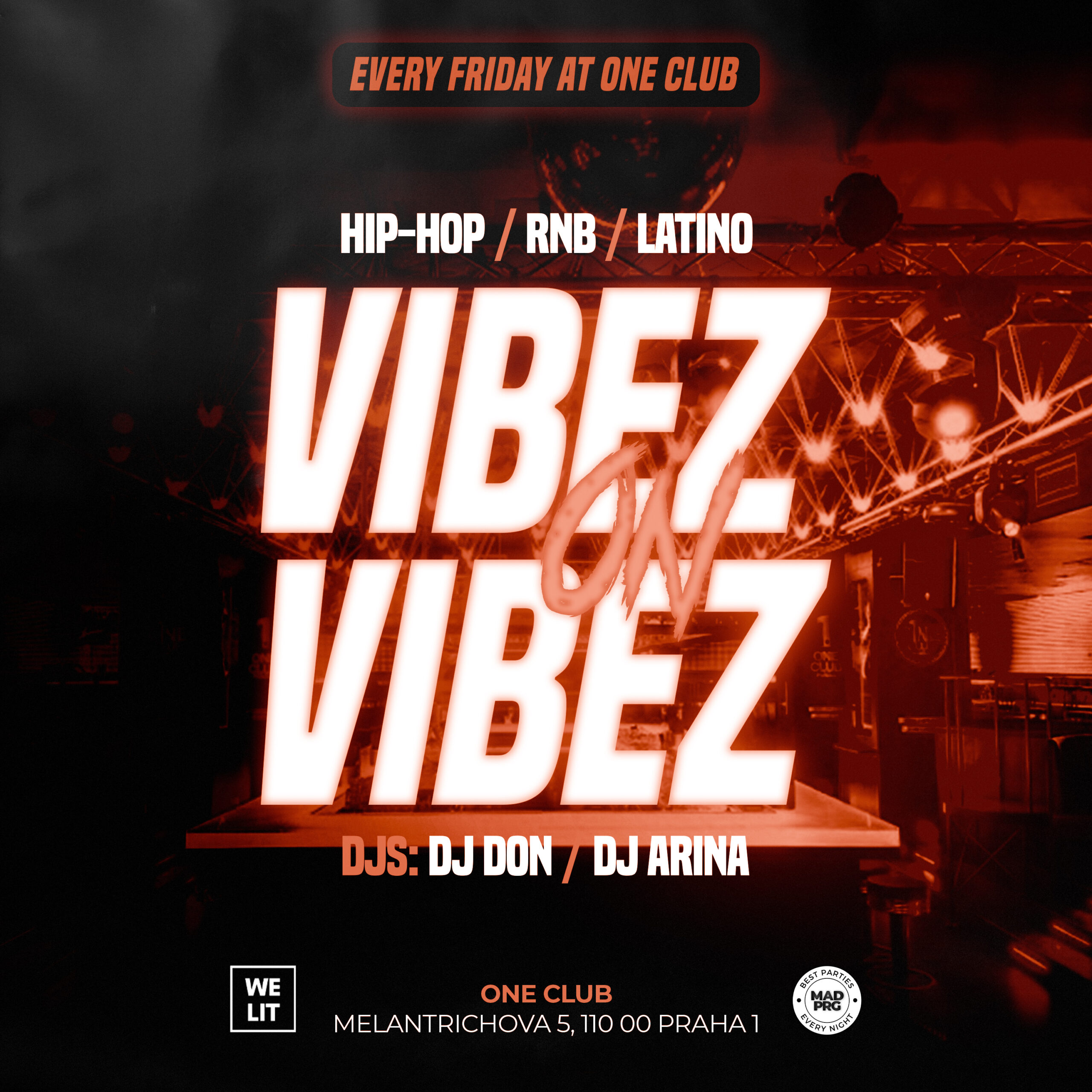 VIbez on Vibez at ONe Club. The friday party you don't want to miss!