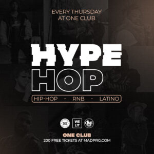 Hype Hop - the best thursday party in Prague! Every Thursday at One Club.